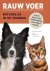 Rauwvoer, natuurlijk in de ...