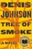 Denis Johnson - Tree of Smoke