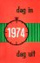 Dag in, dag uit 1974