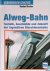 Krischer, Reinhard - Alweg-Bahn. Technik, Geschichte und Zukunft der legendären Einschienenbahn