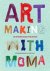 Elizabeth Margulies ; Cari Frisch - Art Making with MoMA