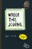 Wreck this journal - Wreck ...