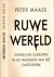 Ruwe Wereld: Geweld en corr...