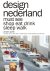 Design Nederland Must see s...