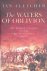 Fletcher, Ian - The Waters of Oblivion: The British Invasion of the Rio De La Plata, 1806-1807