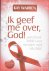 K. Warren - IK GEEF ME OVER GOD