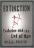 Boulter, Michael - Extinction - Evolution and the End of