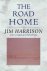 Jim Harrison - The Road Home