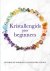 auteur onbekend - Kristallengids voor beginners