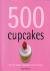 500 CUPCAKES - Heerlijke re...