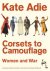 Corsets to camouflage; woma...