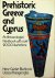 Buchholz, Hnas-Günter / Vasseos Karageorghis - Prehistoric Greece and Cyprus. An Archaeological Handbook