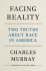 Charles Murray - Facing Reality