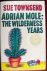 Adrian Mole the wilderness ...