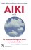 Jean-Philipe Desbordes - Aiki De eeuwenoude Japanse kunst van het ademhalen