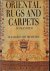 Oriental Rugs and Carpets. ...