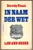 IN NAAM DER WET. Dit is een...