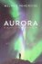 Windridge, Dr Melanie & Melanie Windridge - Aurora: In Search of the Northern Lights