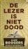 Alex Boogers - De lezer is niet dood