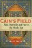 Rees, Matt. - Cain's field : faith, fratricide, and fear in the Middle East.