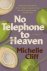 No Telephone to Heaven