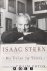 Isaac Stern: My first 79 Years