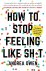 How to Stop Feeling Like Sh*t