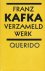 Franz Kafka - Verzameld werk