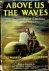 Above us the Waves