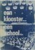 Een klooster, een school