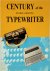 Century of the Typewriter