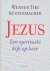 Jezus. Een spirituele kijk ...