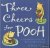 Three Cheers for Pooh. A Ce...