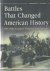 Tucker, Spencer C. - Battles That Changed American History: 100 of the Greatest Victories and Defeats