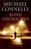 Michael Connelly - Harry Bosch 13 - Blind vertrouwen