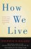 Sherwin B. Nuland - How We Live