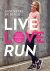 Live, love, run: inspireren...