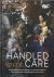 Handled with care. The art ...