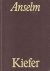 Fuchs, R.H. - Anselm Kiefer