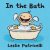 Leslie Patricelli - In the Bath