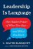 Leadership is language: the...