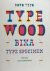 Novo typo. Type wood. Bixa....