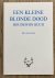 BÜCH, BOUDEWIJN. - Een kleine blonde dood. De oerversie.