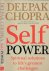 Chopra, Deepak - Self Power: Spiritual Solutions to Life's Greatest Challenges