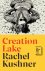 Kushner, Rachel - Creation Lake