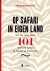Op safari in eigen land Met...