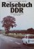 Reisebuch DDR / Unterwegs z...