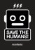 Save the humans! How to sur...