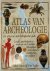 Atlas van archeologie de ul...