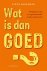 Stevo Akkerman - Wat is dan goed?